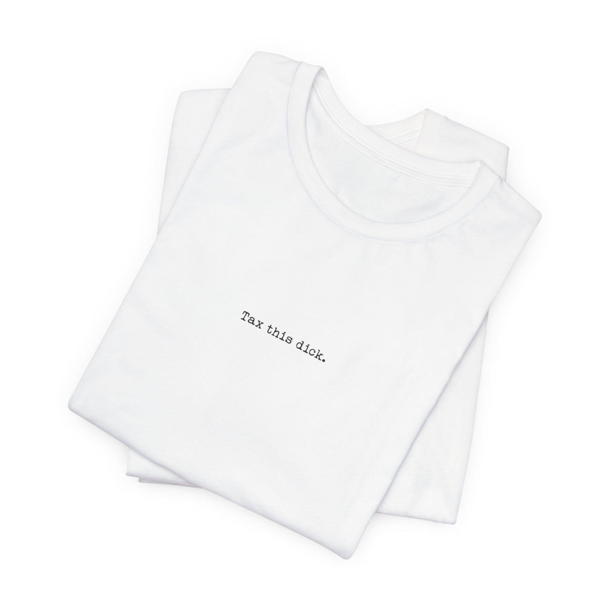 tax this dick — Classic Graphic Tee — image 7