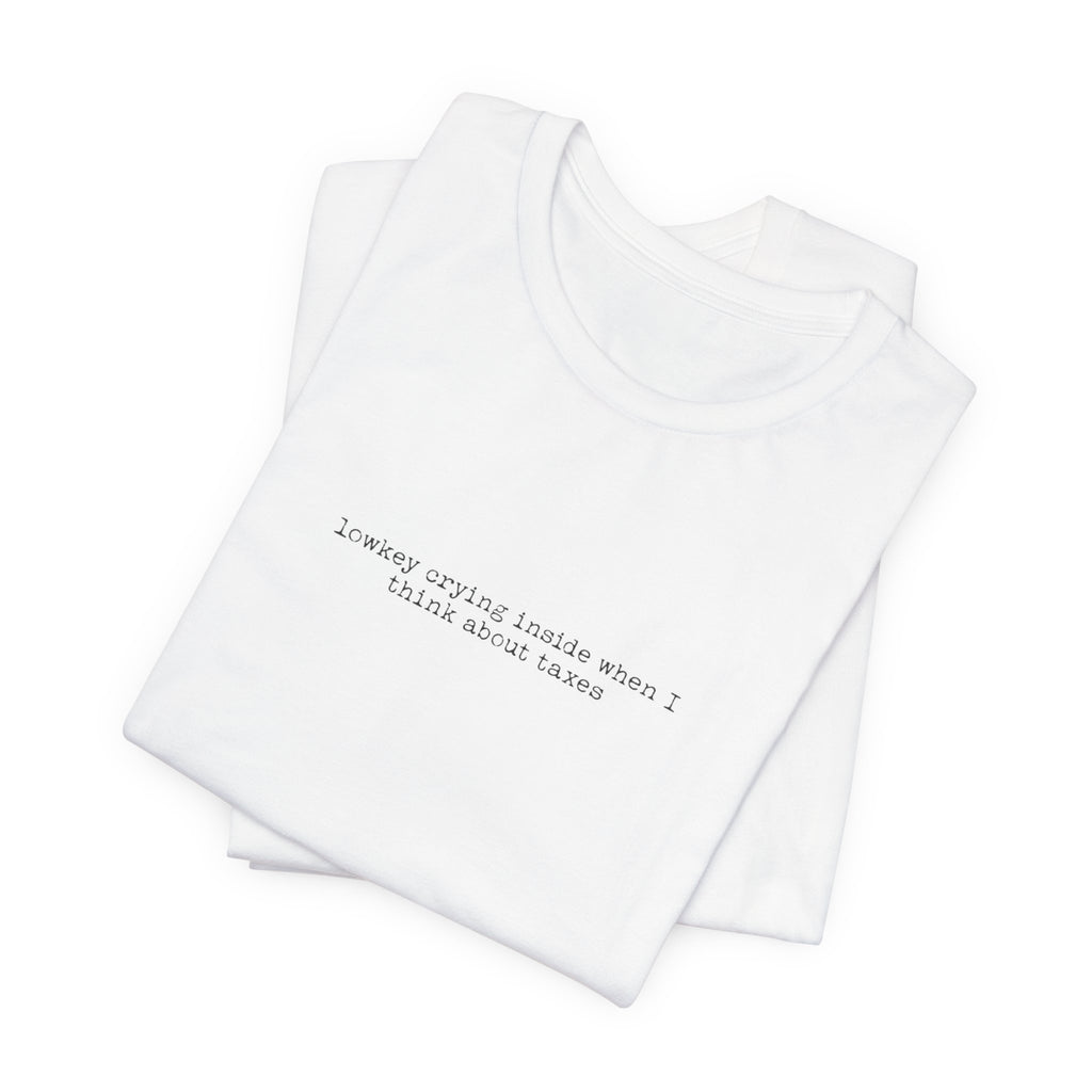 crying about taxes — Classic Graphic Tee — image 7