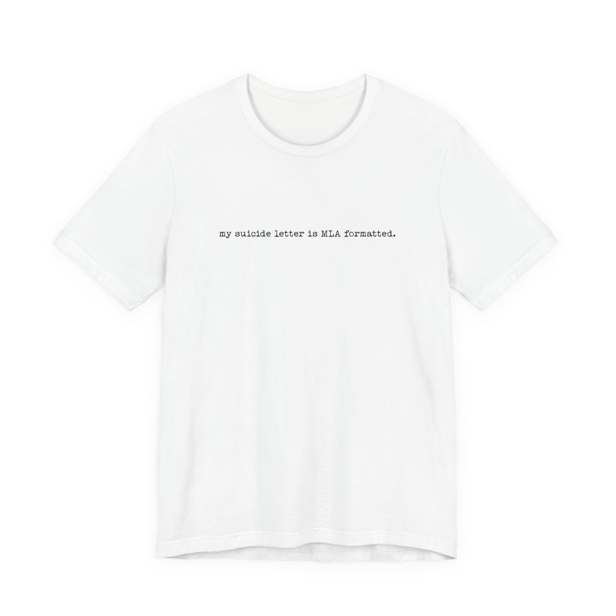 mla formatted suicide letter — Classic Graphic Tee — image 2