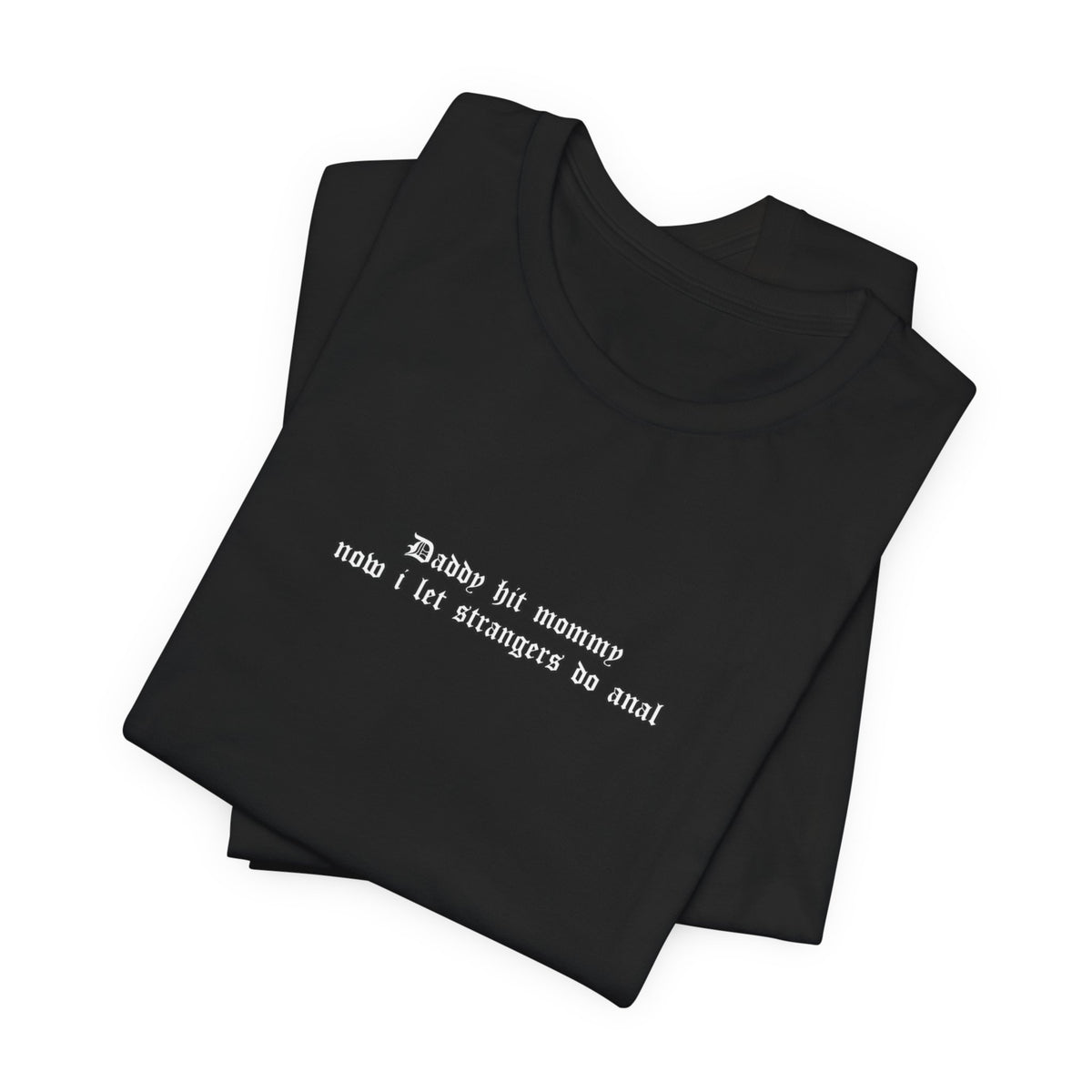 daddy hit mommy anal — Classic Graphic Tee — image 4