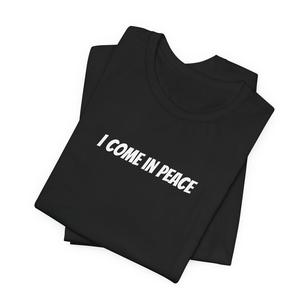 I come in peace — Matching Classic Graphic Tee