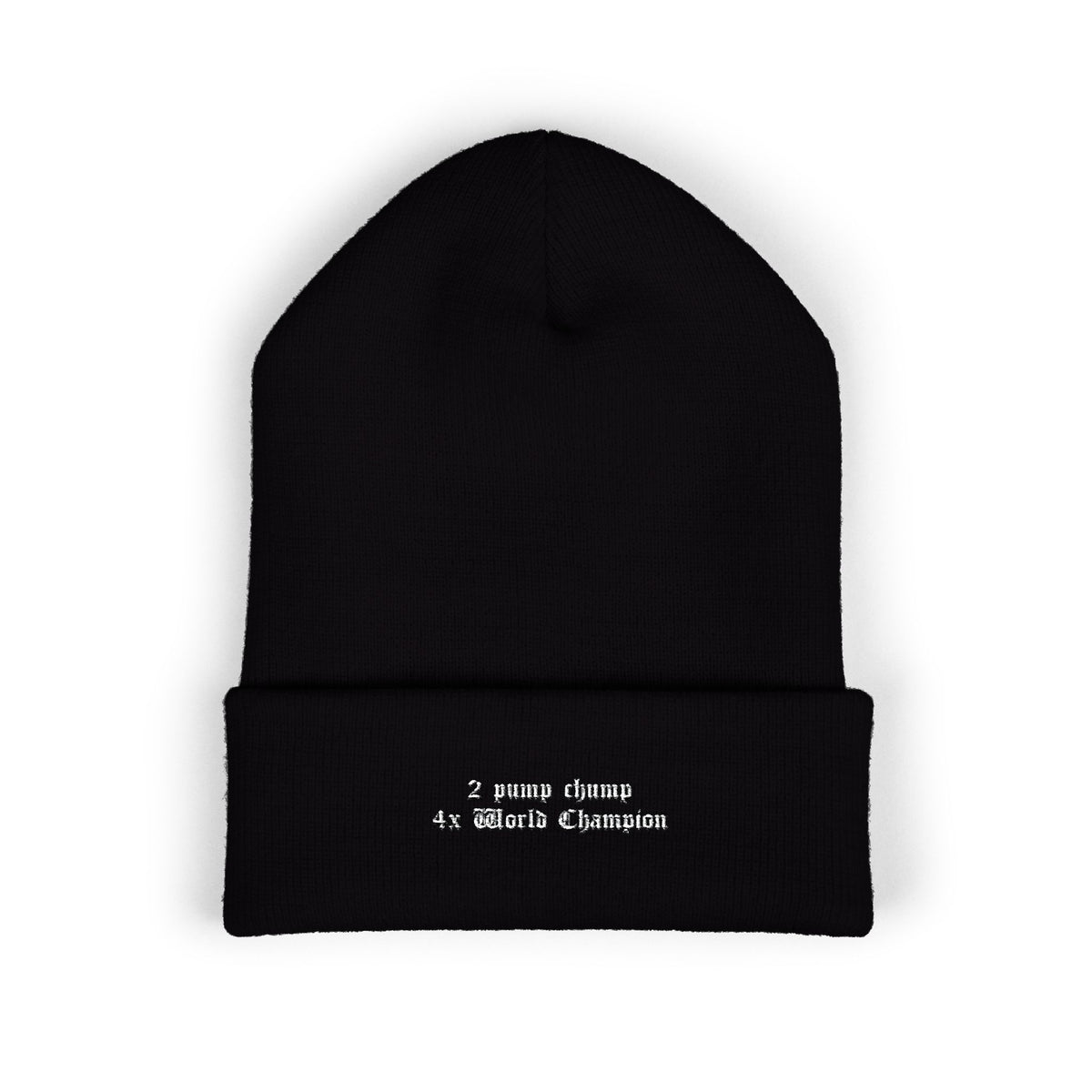 2 pump chump world champ — Embroidered Beanie — image 1
