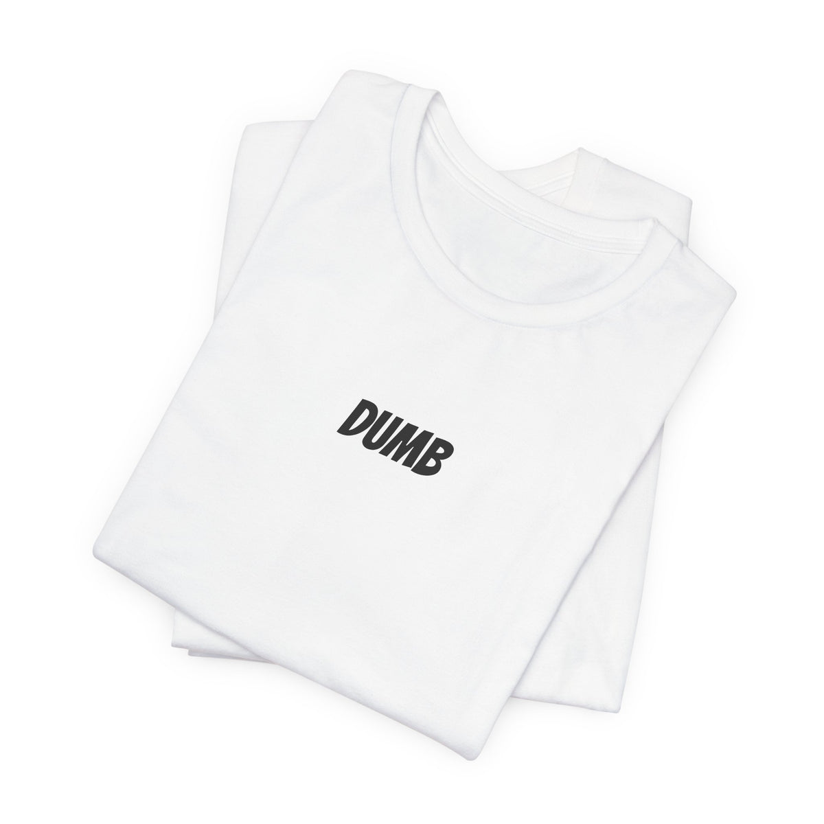 Dumb — Matching Classic Graphic Tee