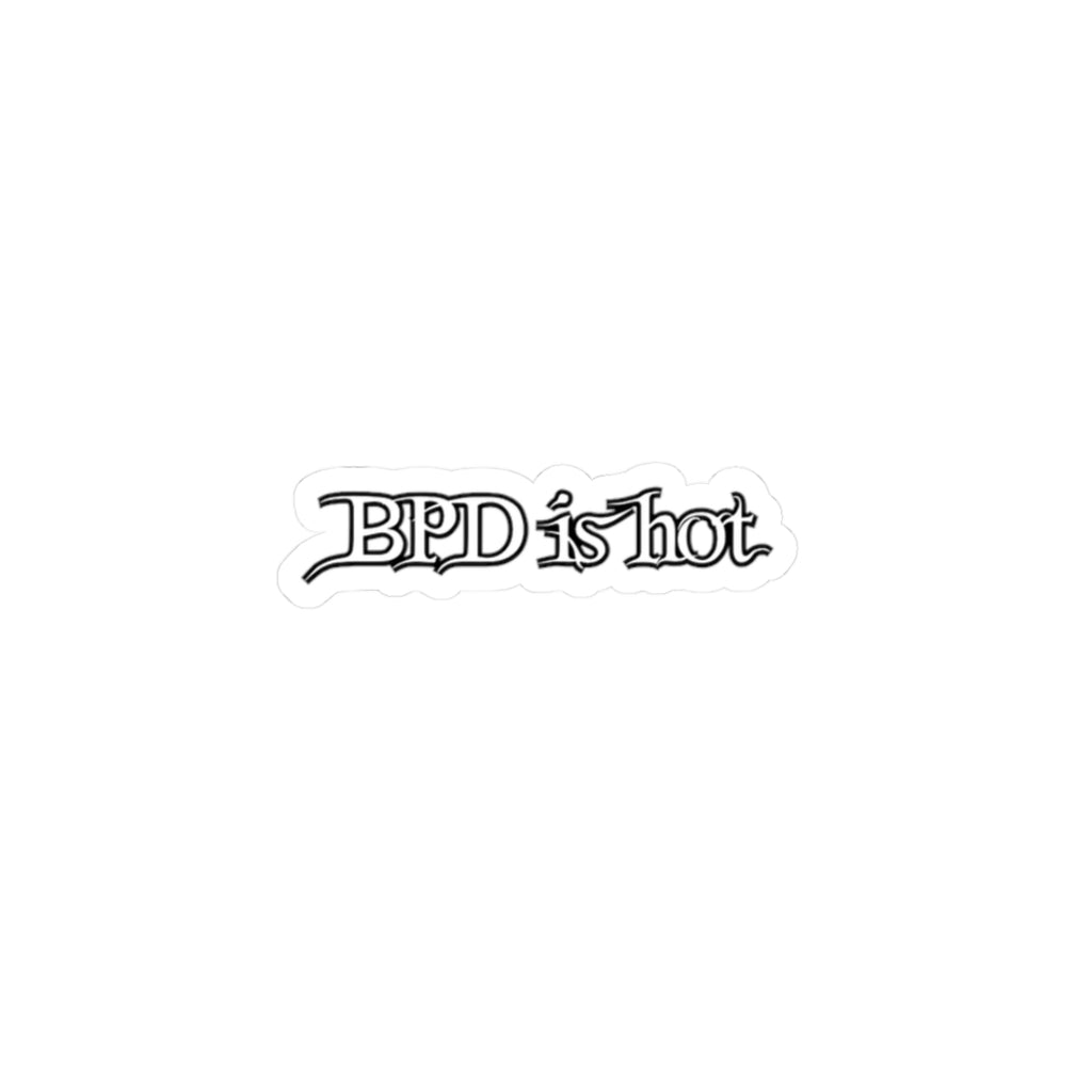 BPD Is Hot — Die-Cut Sticker — image 2