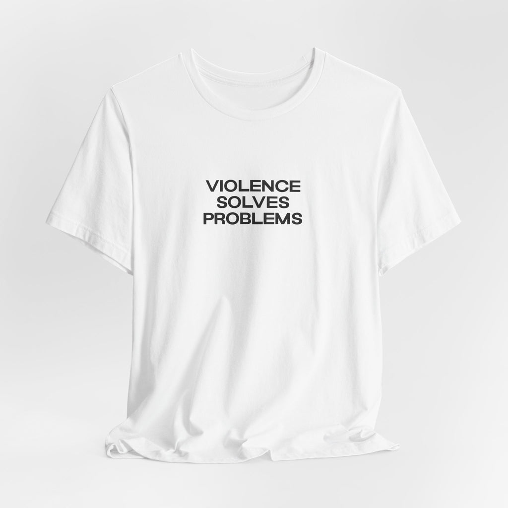 violence solves problems — Classic Graphic Tee — image 8