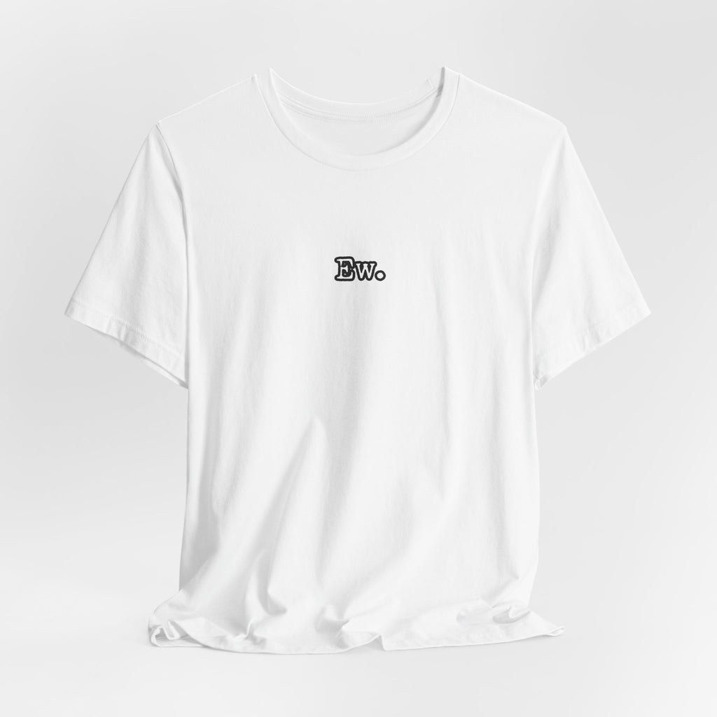 Ew — Classic Graphic Tee — image 8