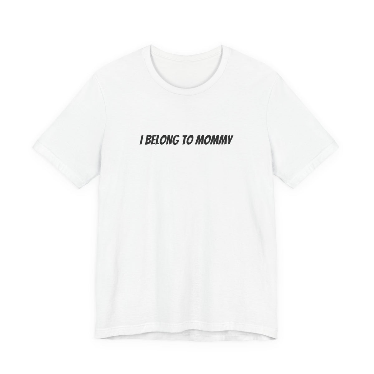 I belong to mommy — Matching Classic Graphic Tee