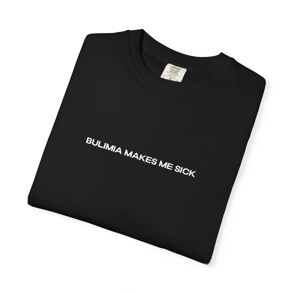 Bulimia MAKES ME SICK — Heavyweight Graphic Tee — image 1