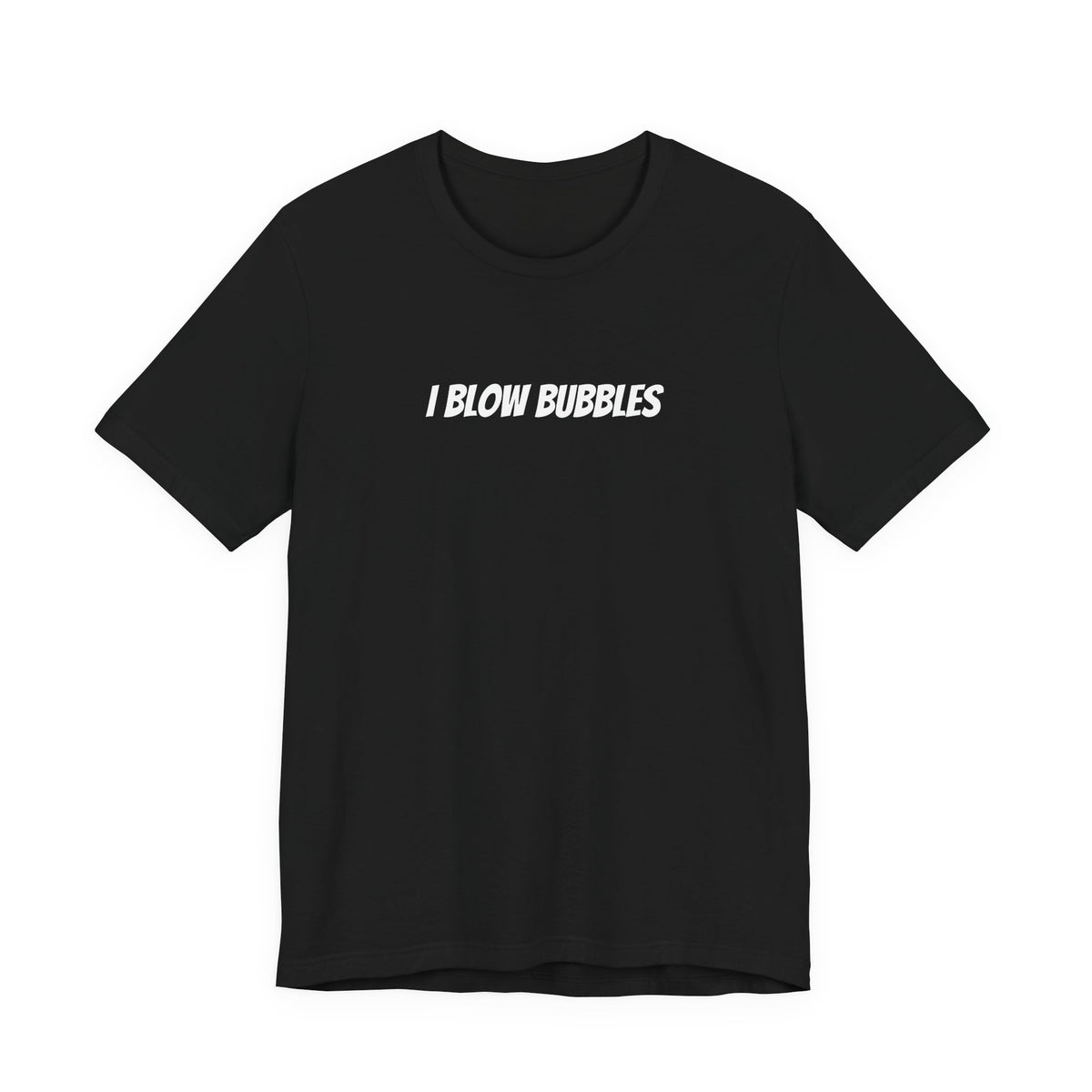 I blow bubbles — Matching Classic Graphic Tee