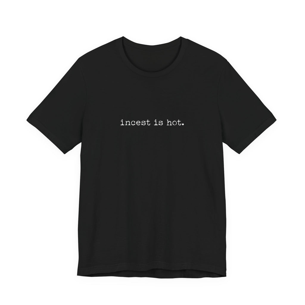 incest is hot — Classic Graphic Tee — image 1